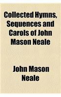 Collected Hymns, Sequences and Carols of John Mason Neale: (English)