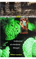 Stinging Trees and Wait-a-Whiles: Confessions of a Rainforest Biologist