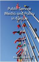Public Service Media and Policy in Europe