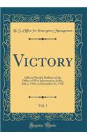 Victory, Vol. 3: Official Weekly Bulletin of the Office of War Information; Index, July 1, 1942, to December 31, 1942 (Classic Reprint)