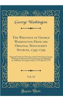 The Writings of George Washington from the Original Manuscript Sources, 1745-1799, Vol. 15: Prepared Under the Direction of the United States George Washington Bicentennial Commission and Published by Authority of Congress; May 6, 1779-July 28, 177: Prepared Under the Direction of the United States George Washington Bicentennial Commission and Published by Authority of Congress; May 6, 1779-July