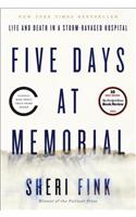 Five Days at Memorial: Life and Death in a Storm-Ravaged Hospital