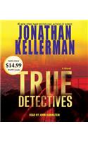 True Detectives: A Novel
