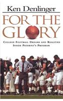 For the Glory: College Football Dreams and Realities Inside Paterno's Program