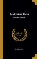 Les Origines Slaves