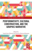 Performativity, Cultural Construction, and the Graphic Narrative