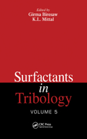 Surfactants in Tribology, Volume 5