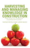 Harvesting and Managing Knowledge in Construction