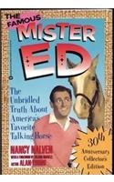 Famous Mr. Ed: Unbridled Truth about America's Favorite Talking Horse