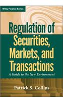 Regulation of Securities, Markets, and Transactions: A Guide to the New Environment