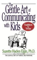 Gentle Art of Communicating with Kids