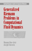 Generalized Riemann Problems in Computational Fluid Dynamics