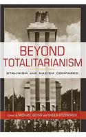 Beyond Totalitarianism: Stalinism and Nazism Compared