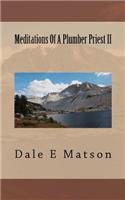Meditations Of A Plumber Priest II