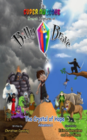 Super Awesome Secret Adventures of Billy the Brave