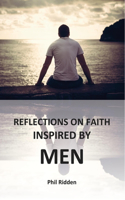 Reflections on Faith Inspired by Men