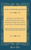 Journal of the First and Second Conventions of the Protestant Episcopal Church in the State of North-Carolina: Held in Newbern on the 24th of April, 1817, and in Fayetteville on the 2nd April, 1818 (Classic Reprint)