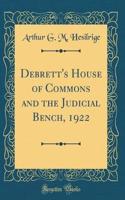 Debrett's House of Commons and the Judicial Bench, 1922 (Classic Reprint)