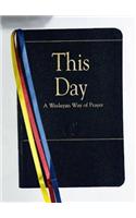 This Day (Deluxe): A Wesleyan Way of Prayer