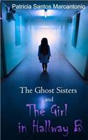 Ghost Sisters and the Girl in Hallway B