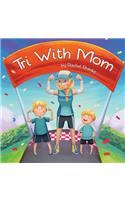 Tri with Mom
