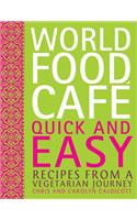 World Food Cafe: Quick and Easy
