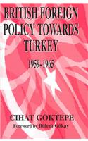 British Foreign Policy Towards Turkey, 1959-1965