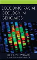 Decoding Racial Ideology in Genomics