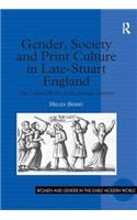 Gender, Society and Print Culture in Late-Stuart England