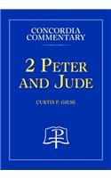2 Peter and Jude - Concordia Commentary