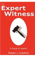 Expert Witness: A Manual for Experts