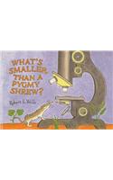 What's Smaller Than a Pigmy Shrew?