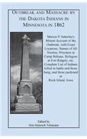 Outbreak and Massacre by the Dakota Indians in Minnesota in 1862