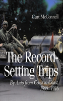 The Record-Setting Trips: By Auto from Coast to Coast, 1909-1916