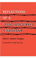 Reflections of a Post-Auschwitz Christian