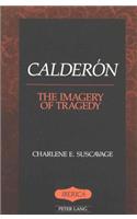 Calderón: The Imagery of Tragedy