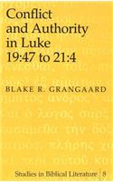 Conflict and Authority in Luke 19:47 to 21:4