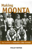 Making Moonta: The Invention of 'Australia's Little Cornwall'