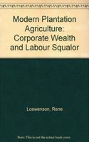 Modern Plantation Agriculture