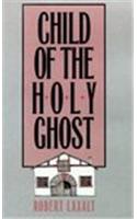 Child of the Holy Ghost