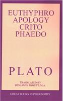 Euthyphro, Apology, Crito, and Phaedo