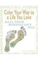 Color Your Way To A Life You Love