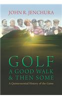 Golf a Good Walk & Then Some