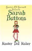 Sarah Buttons, Master Doll Maker