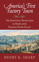 America's First Factory Town