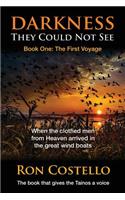 Darkness They Could Not See: A Book That Gives the Taï¿½nos a Voice