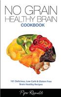 No Grain - Healthy Brain Cookbook
