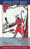 Sleepy-Time Tales: The Tale of Major Monkey (Esprios Classics): Illustrated by Lawrence Brehm