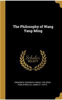 The Philosophy of Wang Yang-Ming