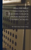 1954-1955 West Chester State Teachers College Undergraduate Course Catalog; 82